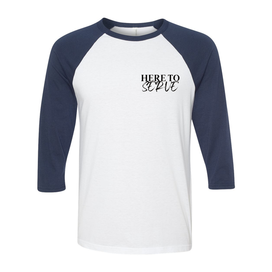 Here to Serve Raglan T-Shirt