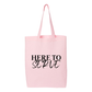 Here to Serve Tote